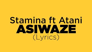 stamina ft atan asiwaze (lyrcs)