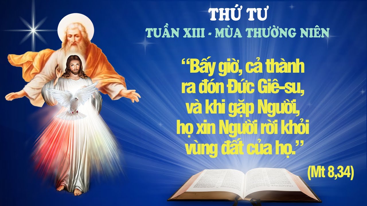 THỨ TƯ - TUẦN XIII THƯỜNG NIÊN (Mt 8: 28-34) - LỜI CHÚA CHO MỌI NGƯỜI