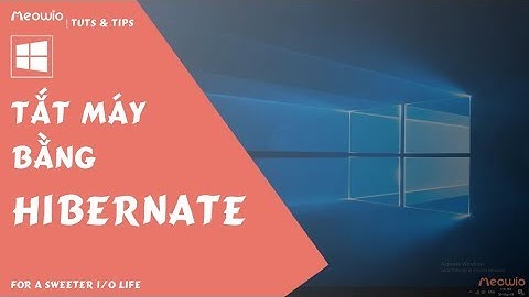 Tuts & Tips | Tính năng Hibernate trên Windows là gì và cách để kích hoạt nó