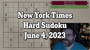 NYT Hard Sudoku June 4, 2023 - Walkthrough Solve