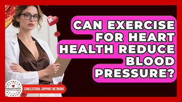 Can Exercise for Heart Health Reduce Blood Pressure? - Cholesterol Support Network