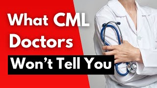 What Your CML Doctor Wonβt Tell You