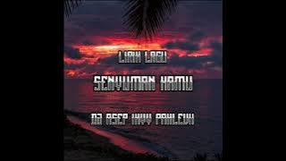 DJ Asep ikyy pahlevii - senyuman kamu (lirik lagu)