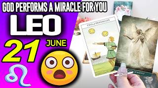 Leo ♌😇GOD PERFORMS A MIRACLE FOR YOU❗🙌 horoscope for today JUNE 21 2026 ♌ #leo tarot JUNE