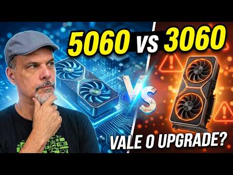 GeForce RTX 5060 vs. RTX 3060: Vale a pena o upgrade?