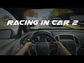 Racing in car 2 Gameplay Android 1million Racing in car 2 Gameplay Android 1million