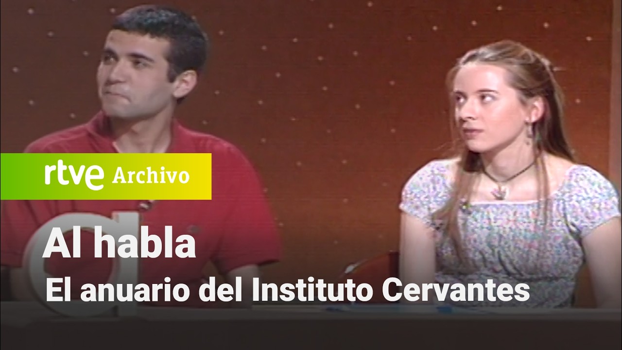 Al habla: El anuario del Instituto Cervantes | RTVE Archivo