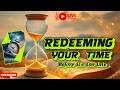 REDEEMING YOUR TIME Seo Time Live 2026 