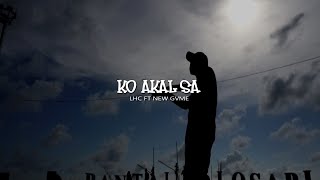 KO AKAL SA_LHC FT NEW GVME OFFICIAL MV 2020 chords