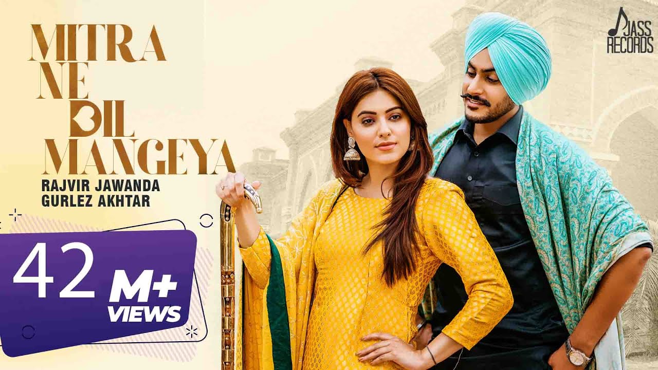 Mitra Ne Dil Mangeya  Full HD  Rajvir Jawanda FtGurlez Akhtar  Punjabi Songs  Jass Records