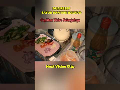 "DUA RESEP SAYUR DAN BALADO TERI KACANG" #shorts
