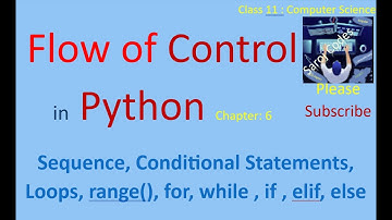 Flow of Control in Python Chapter 6 class 11