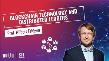 Blockchain Technology and Distributed Ledgers | Prof. Gilbert Fridgen - University of Luxembourg