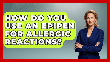 How Do You Use An EpiPen For Allergic Reactions? - Exploring Campgrounds