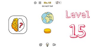 Brain out | Level - 15 Do not tap | Gameplay Walkthrough