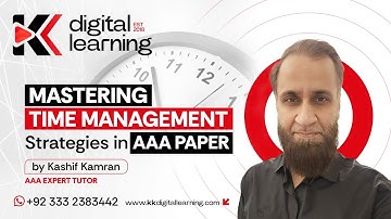 Mastering time management strategies in AAA paper by expert tutor Kashif Kamran