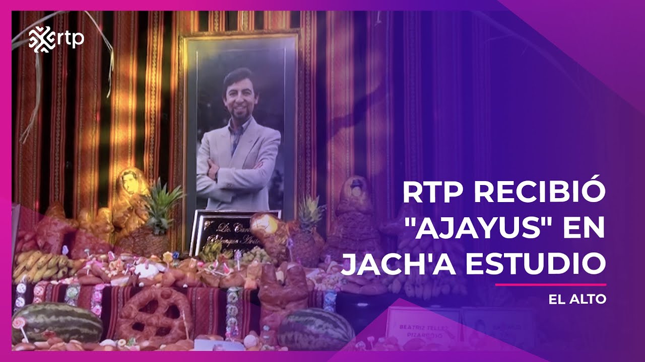RTP recibió "ajayus" en jach'a estudio.