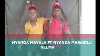 NYANDA MAYALA FT NYANDA MASASILA NEEMA PRD BY MBASHA STUDIO 2023