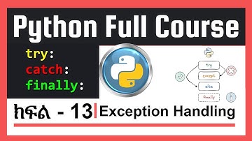 Python - Part - 13 | Exception Handling | በ አማርኛ የ ቀረበ. By ‪@EmmersiveLearning  #python ‬