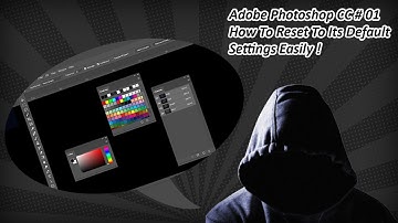Adobe Photoshop CC: How To Reset To Its Default Settings EASILY! - Tutorial # 01