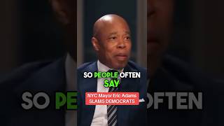 NYC Mayor Eric Adams SLAMS Democrats!