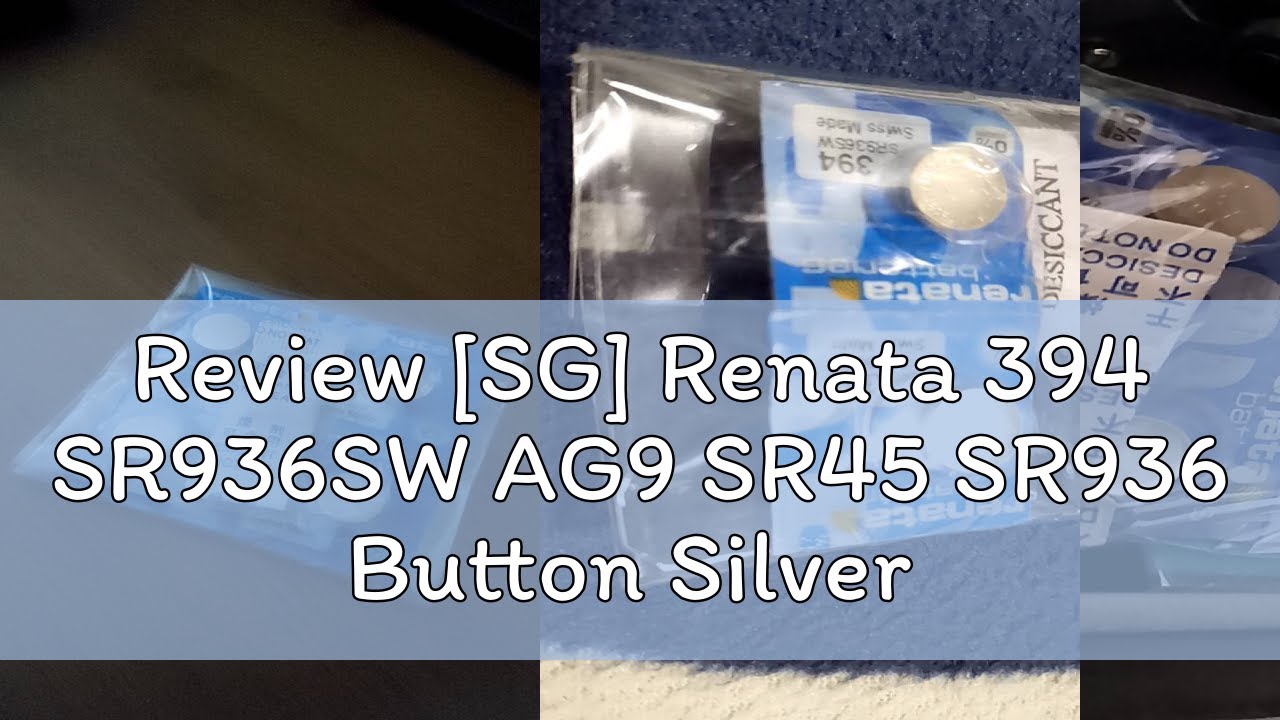 Review [SG] Renata 394 SR936SW AG9 SR45 SR936 Button Silver Oxide Battery