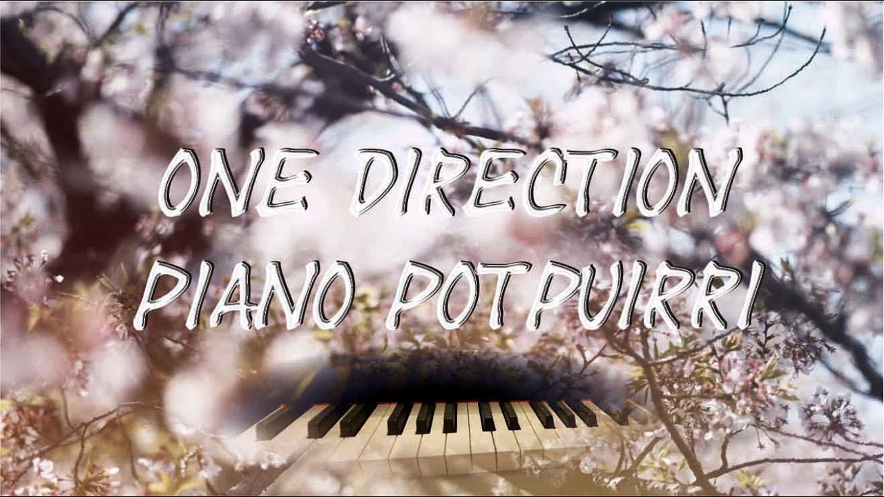 One Direction Piano Potpourri 1 Hour Mix YouTube Music