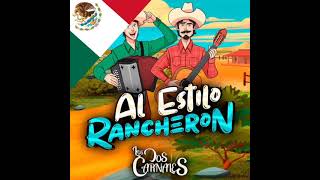 Al Estilo Rancheron - Los Dos Carnales (Disco Completo) 2020