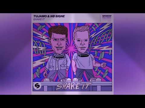TUJAMO Y NO SIGNE --SHAKE IT