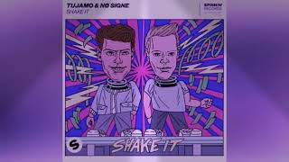 TUJAMO Y NO SIGNE --SHAKE IT