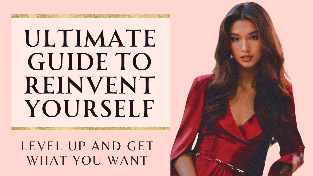 How To Reinvent Yourself Into A High Value Woman In 2024 - YouTube