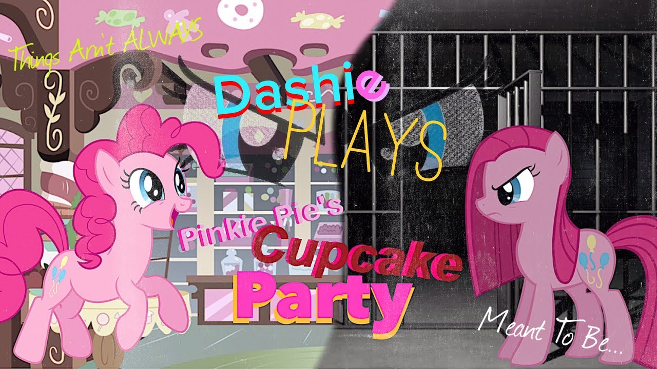 Pinkie Pie's Cupcake Party - It's NOT What It Seems... | Dashie Plays