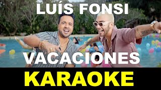 Luis Fonsi, Manuel Turizo - Vacaciones - Karaoke