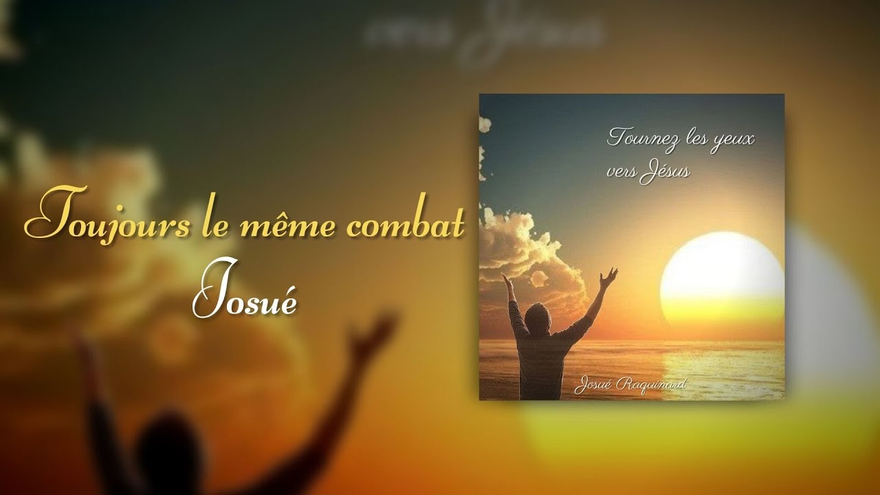 Toujours le même combat - Josué Raquinard