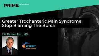 Greater Trochanteric Pain Syndrome Stop Blaming The Bursa - J.w. Thomas Byrd, Md