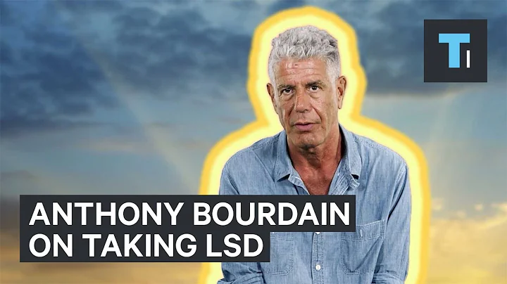 Anthony Bourdain interview on taking LSD - DayDayNews