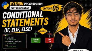 🐍 COMPLETE PYTHON COURSE 2026 | LECTURE 05: Conditional Statements (if, elif, else) 🚀 | CDP PROJECT 