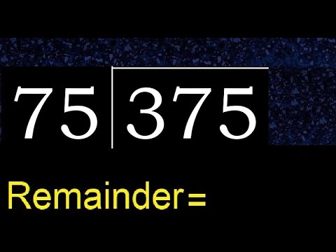 Divide 375 by 75 , remainder  . Division with 2 Digit Divisors . How to do