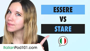 Essere VS Stare