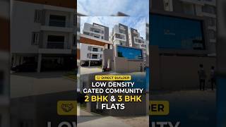 Direct Builder | Low Density Gated Community | 100 Ft Road Facing | 2 BHK & 3 BHK Flats For Sale
