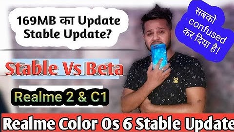 Realme Color Os 6 & Android Pie Stable Update Vs Beta |