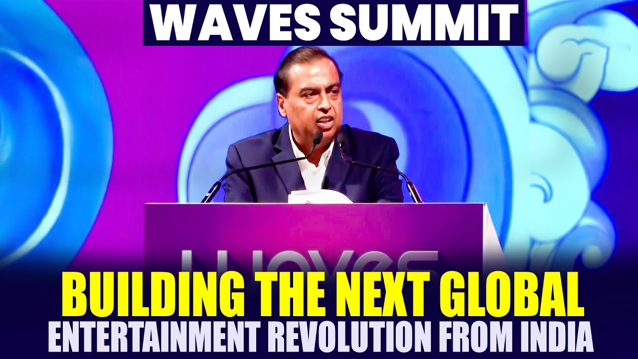 LIVE: WAVES Summit | Mukesh Ambani | Building the Next Global Entertainment Revolution from India