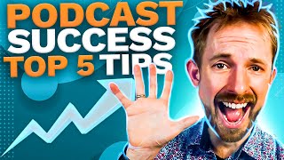Avoid Beginner Mistakes with These 5 PRO Tips | Make your Podcast an Instant Success!