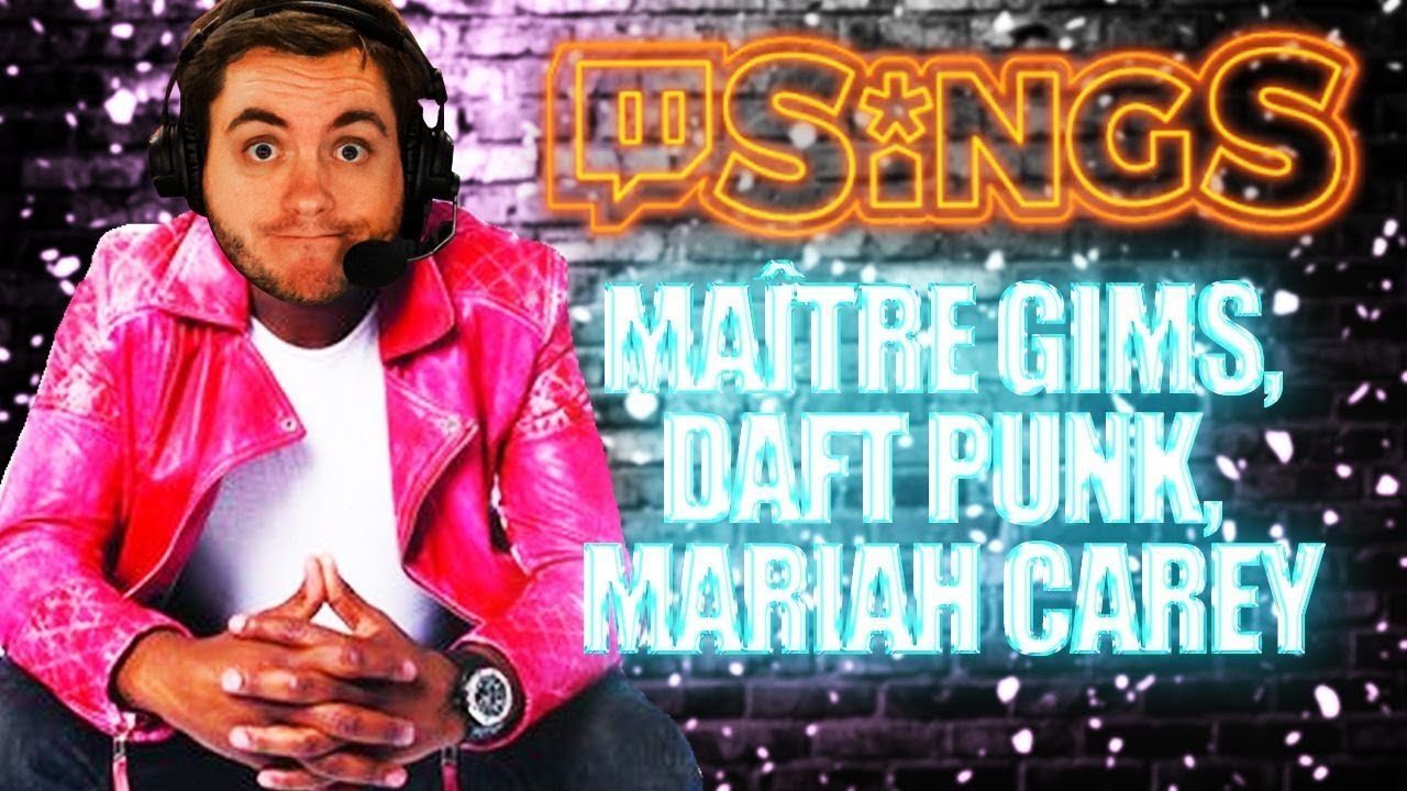 Twitch Sings 13 Maître Gims, Daft Punk, Mariah Carey YouTube