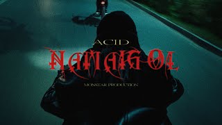 Acid - Namaig ol (Official Music Video)