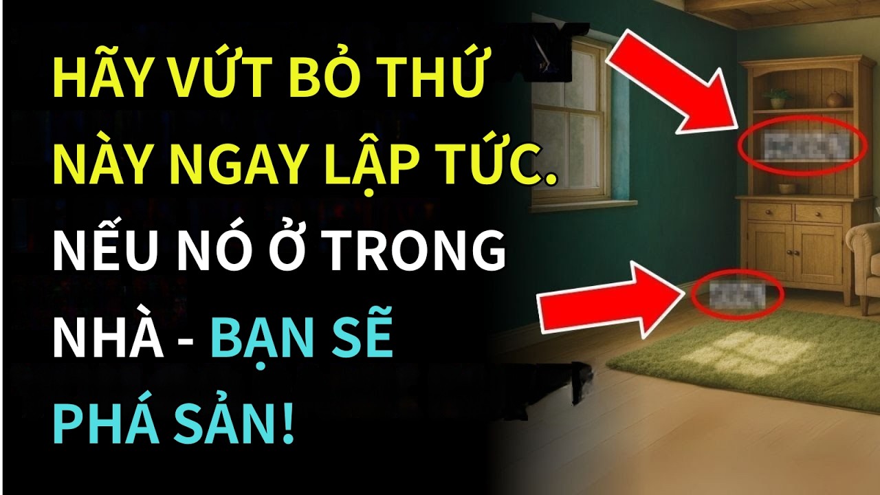 Cảnh Báo! 5 Dấu Hiệu Cho Thấy Ngôi Nhà Của Bạn Đang Hút Cạn Tiền Bạc, Mang Lại Vận Rủi Và Bất Hạnh!