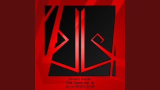 Download Lagu This Game feat. IA (dj-Jo Remix) [Full] (feat. IA)