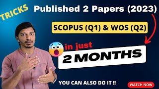 Published Research/Review Paper in Just 2-3 Months II SCOPUS and SCI Free Journal II My Smart Tips