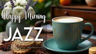 Happy Morning Jazz ☕ Bossa Nova background for Work, Great Moods and Stress Relief