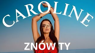 Caroline - Znów Ty (Official Video 2025)